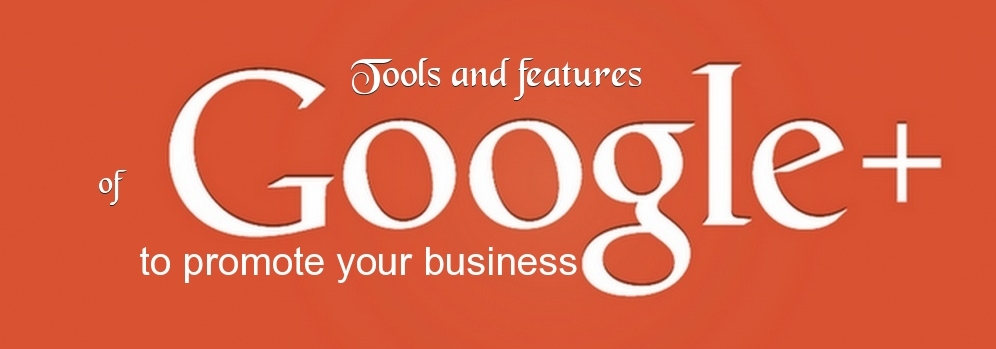 tools and features of google plus