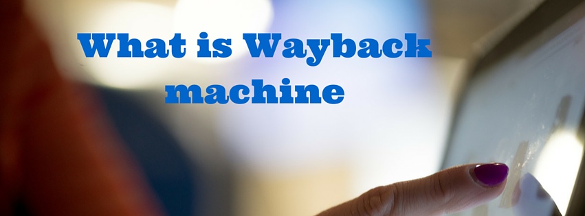 What is Wayback machine