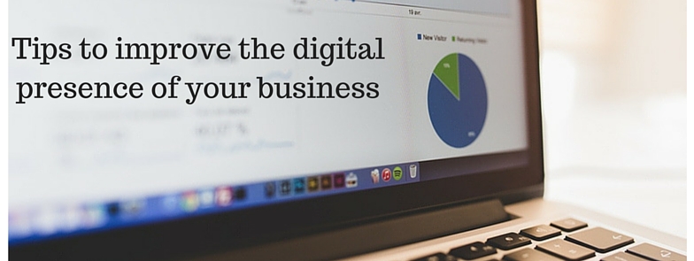 Tips to improve the digital presence of your business
