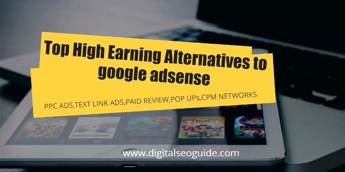 Top 6 High Earning Alternatives to google adsense