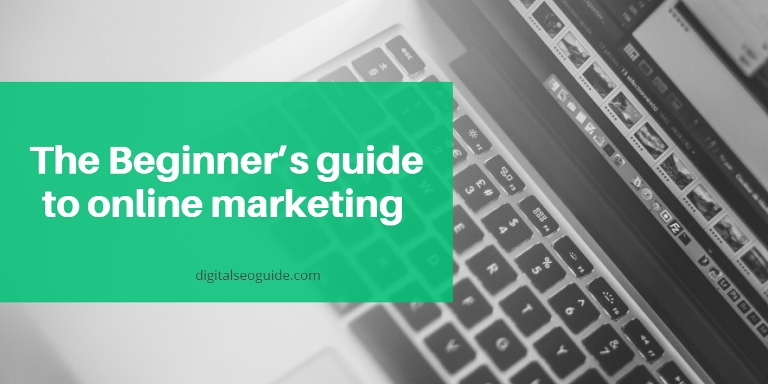 Beginner’s guide to online marketing