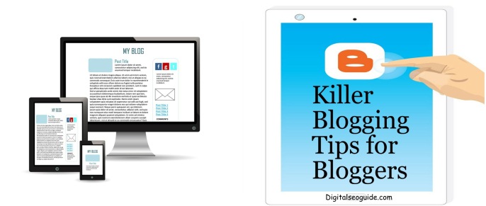 Killer Blogging Tips for Bloggers