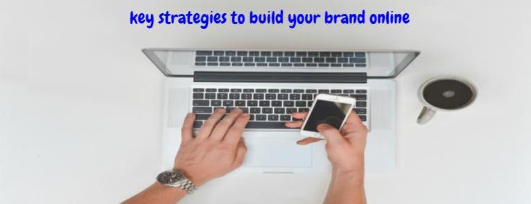 strategies to build your brand online