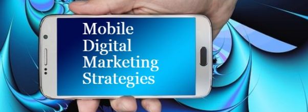 Digital Marketing Strategies for mobile