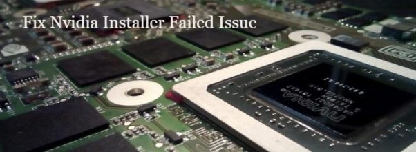Nvidia Installer Failed Issue