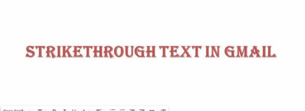 how to strikethrough in Gmail